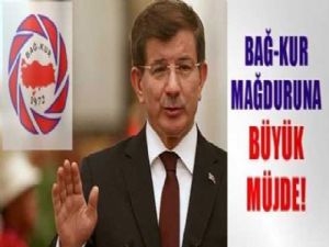 BAŞBAKAN'DAN BAĞKUR'LUYA MÜJDE 